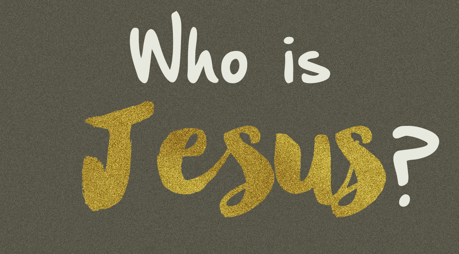 Who is Jesus?