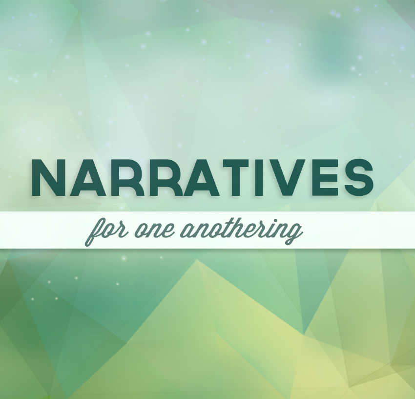 Narratives for One-Anothering