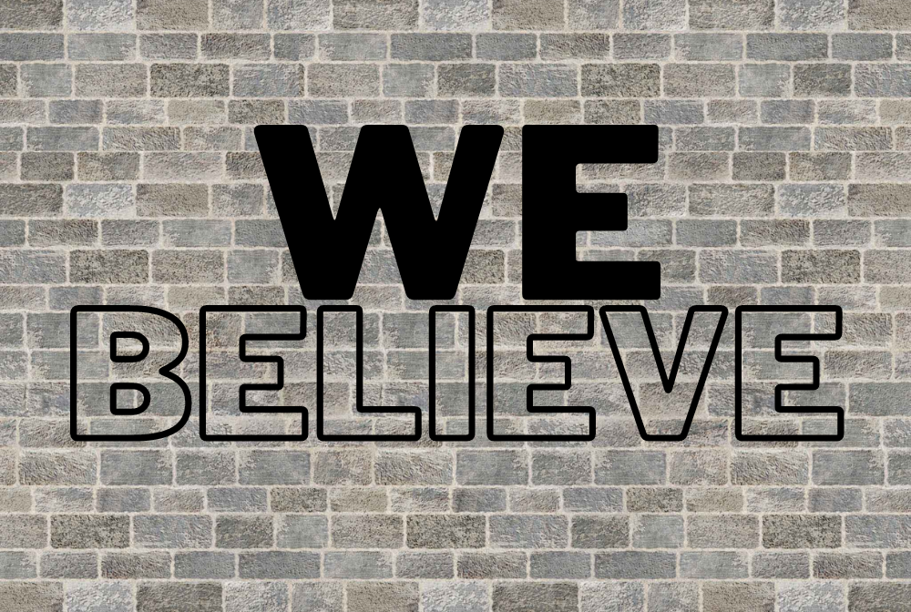 We Believe